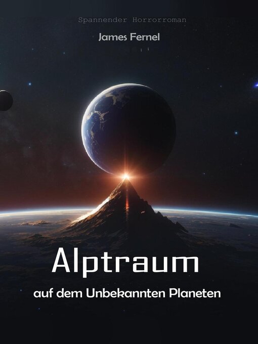 Title details for Alptraum auf dem Unbekannten Planeten by James Fernel - Available